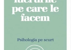 De ce facem lucrurile pe care le facem