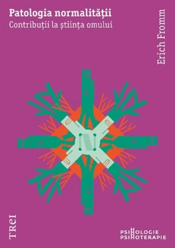 Patologia normalității. Contribuții la știința omului