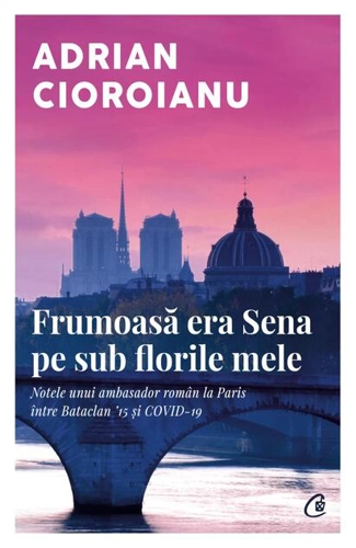Frumoasă era Sena pe sub florile mele