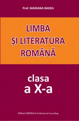 Limba și literatura română. Clasa a X-a