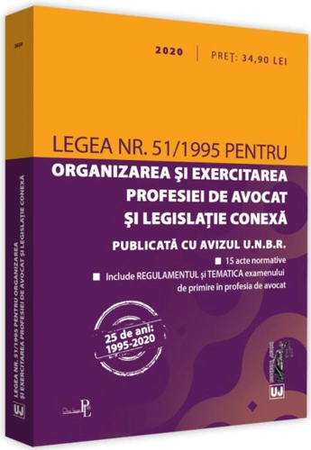 Legea nr. 51/1995 pentru organizarea și exercitarea profesiei de avocat și legislație conexă 2020