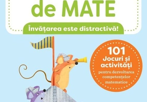 Caietul meu de mate (6-7 ani). 101 jocuri și activități pentru dezvoltarea competențelor matematice
