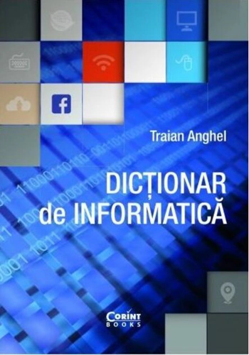 Dicționar de informatică - ediție revizuită și adăugită