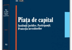 Piața de capital: instituții juridice, participanții, protecția investitorilor - 2022