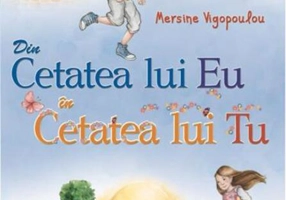 Din cetatea lui Eu în cetatea lui Tu (Vol. 1)