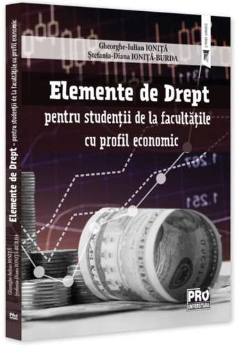 Elemente de Drept - pentru studenții de la facultățile cu profil economic