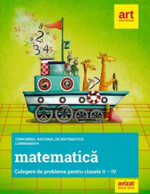 Culegere de probleme pentru clasele II-IV. Concursul național de matematică LuminaMath