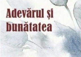 Adevărul și bunătatea. Parabole şi istorii cu tâlc