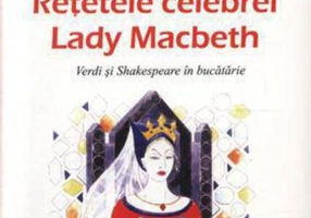 Reţetele celebrei Lady Macbeth