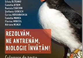 Rezolvăm, ne antrenăm, biologie învățăm! Culegere de teste pentru biologie clasele V - VIII