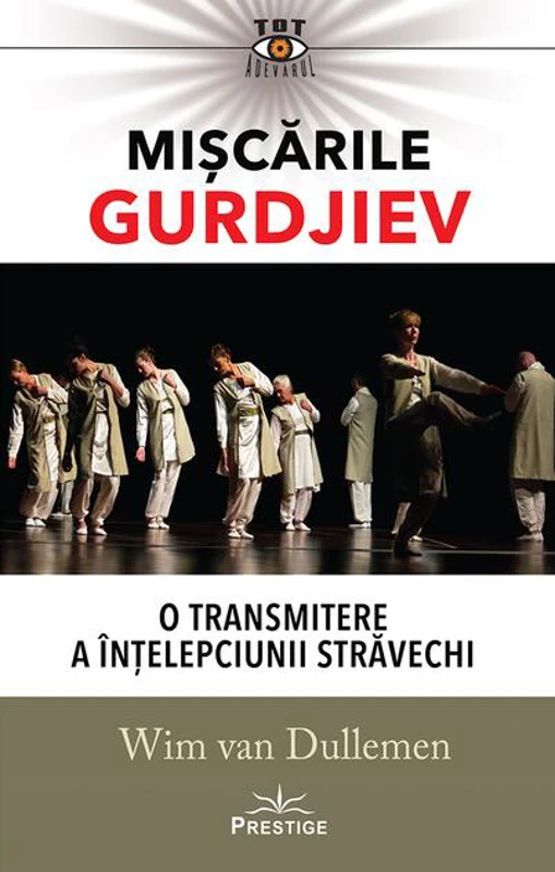 Mișcările Gurdjiev: O transmitere a înțelepciunii străvechi