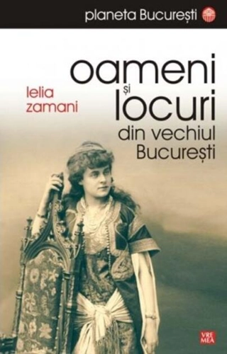Oameni și locuri din vechiul București