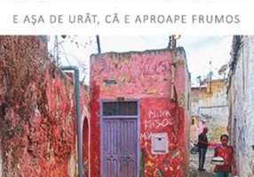 E aşa de urât, că pare frumos