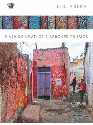 E aşa de urât, că pare frumos