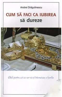 Cum să faci ca iubirea să dureze