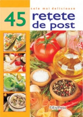 45 rețete de post