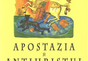 Apostazia şi Antihristul după învăţăturile Sfinţilor Părinţi