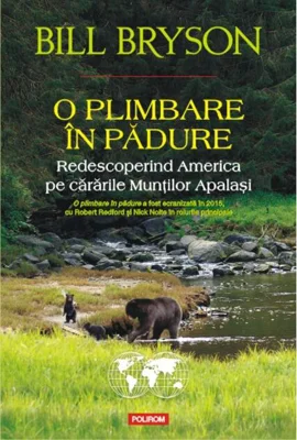 O plimbare în pădure. Redescoperind America pe cărările Munţilor Apalaşi