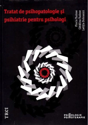Tratat de psihopatologie şi psihiatrie pentru psihologi