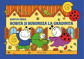 Bobiţă şi Buburuză la grădiniţă