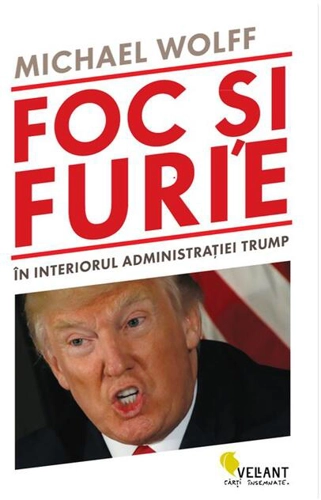 Foc și furie. În interiorul administrației Trump