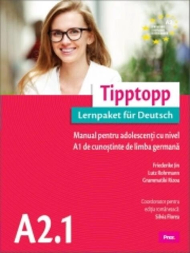 Tipptopp A2.1 - Manual pentru adolescenți cu nivel A1 de cunoștinţe de limba germană