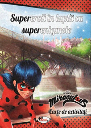 Supereroii în lupta cu superenigmele
Carte de activități