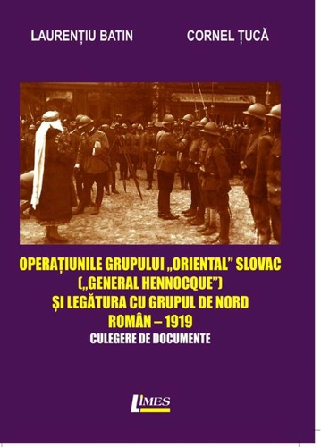 Operațiunile grupului „Oriental Slovac" („General Hennocque„) și legătura cu grupul de nord roman– 1919