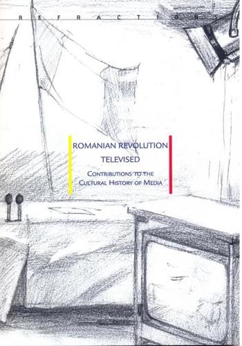 Romanian Revolution Televised. Contributions to the Cultural History of Media