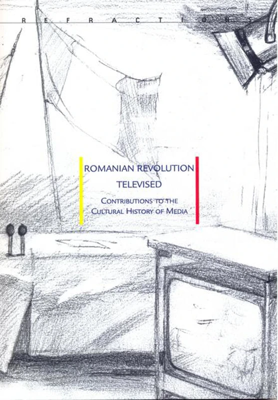 Romanian Revolution Televised. Contributions to the Cultural History of Media