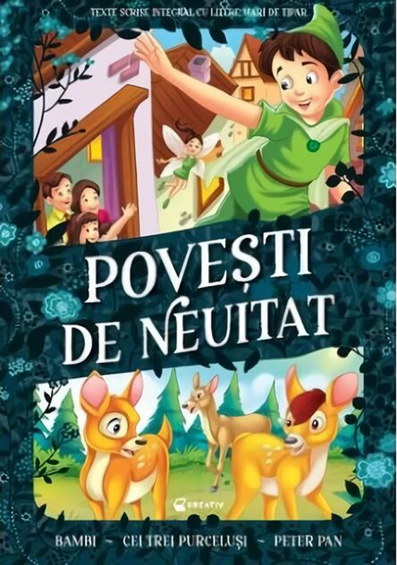 Povești de neuitat. Bambi, Cei trei purceluși, Peter Pan
