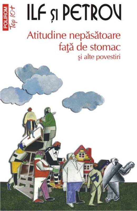 Atitudine nepăsătoare faţă de stomac şi alte povestiri (Top 10+)