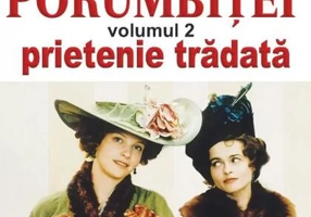 Aripile porumbiţei vol 2: Prietenie trădată