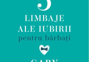 Cele cinci limbaje ale iubirii pentru bărbați. Caiet de exerciții
