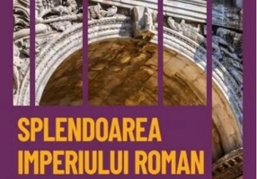 Splendoarea Imperiului Roman (Vol. 7)
