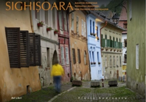 Sighişoara. Amintiri Medievale/Mediaeval Memories/Eine Zeitreise Ins Mittelalter
