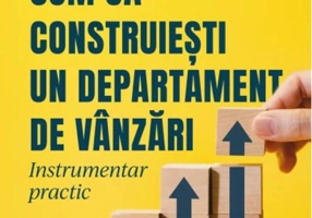 Cum să construiești un departament de vânzări