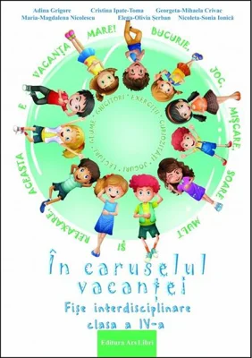 În caruselul vacanței - Clasa a IV-a