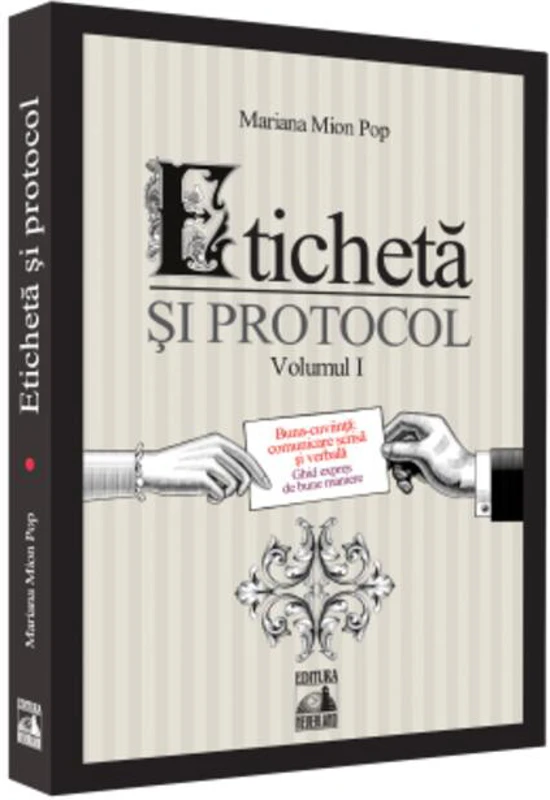 Buna-cuviință: comunicare scrisă și verbală (Vol. 1)