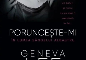 Poruncește-mi. În lumea sângelui albastru