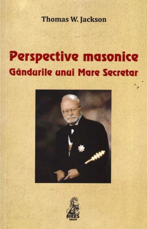 Perspective masonice. Gândurile unui Mare Secretar