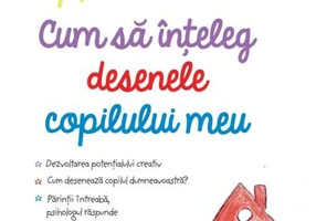 Cum să înțeleg desenele copilului meu