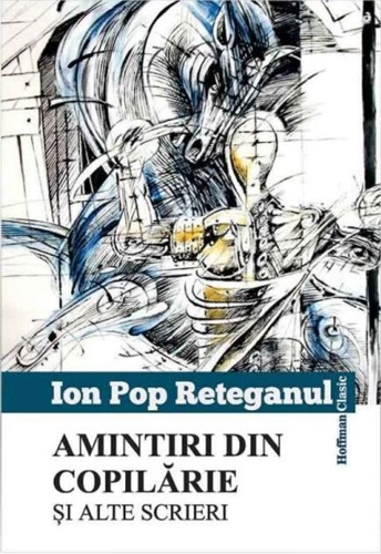 Amintiri din copilărie și alte scrieri (Ion Pop-Reteganul)