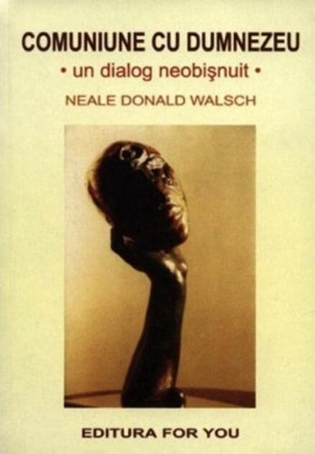 Comuniune cu Dumnezeu. Un dialog neobișnuit