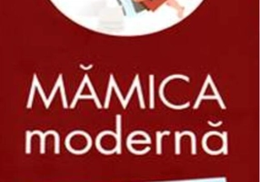 Mămica modernă. Cum să jonglezi cu copilul şi cariera