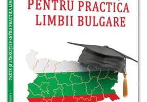 Texte și exerciții pentru practica limbii bulgare