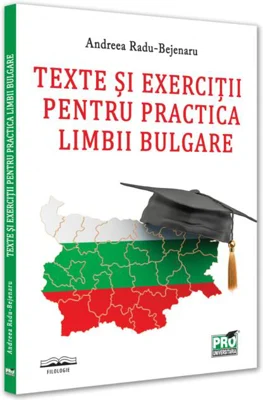 Texte și exerciții pentru practica limbii bulgare