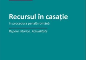 Recursul în casație în procedura penală română