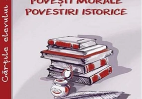 Snoave. Povești morale. Povestiri istorice. Lectură pentru clasele I-VIII