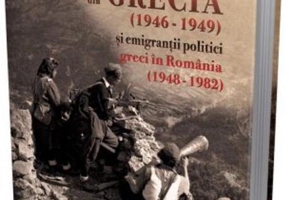Războiul civil din Grecia (1946 – 1949) și emigranții politici greci în România (1948 – 1982)